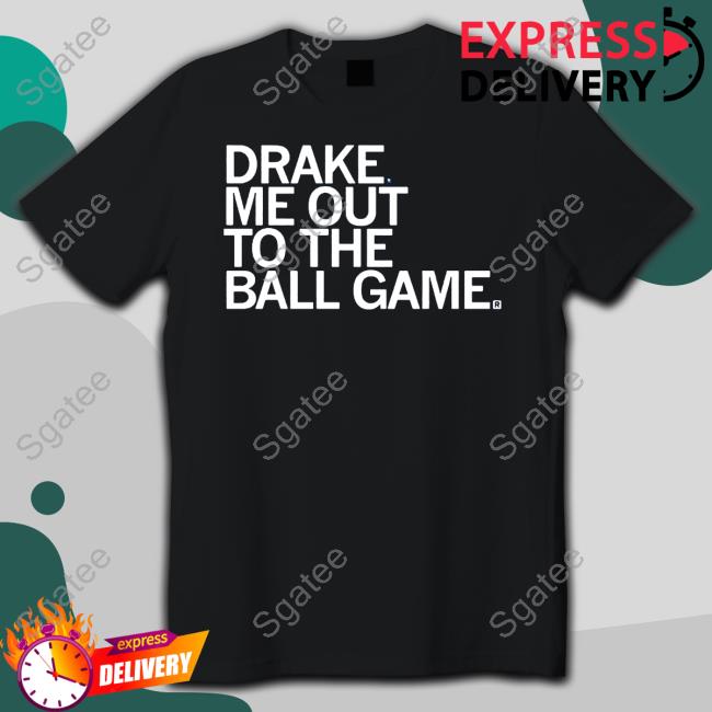 Official Drake Me Out To The Ball Game Hoodie