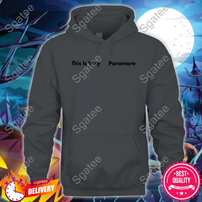 Official This Is Why Paramore Hoodies This Is Why Paramore Sweatshirts Paramore Merch Store