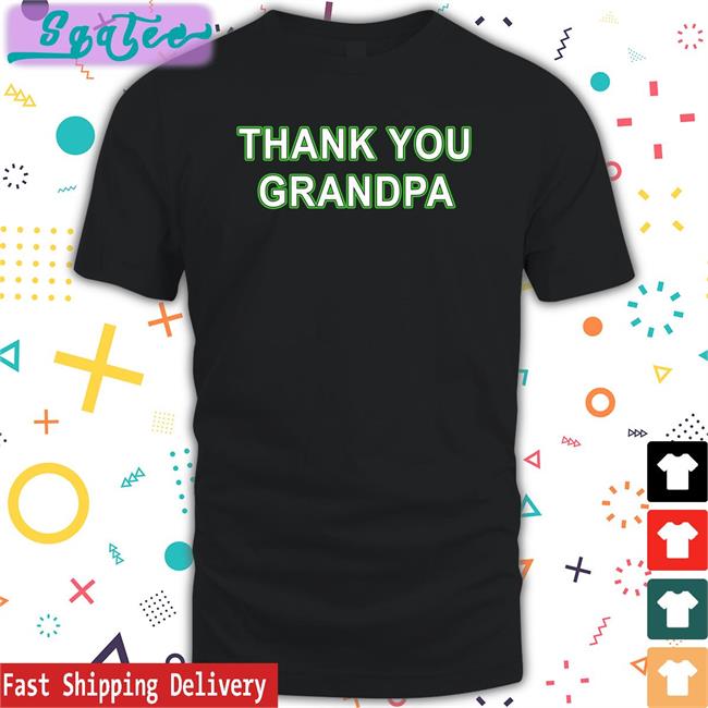 Thank You Grandpa T Shirts Couch Racer Shop