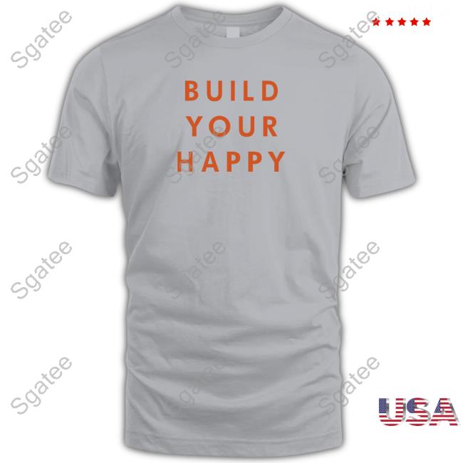 Build Your Happy Shirt