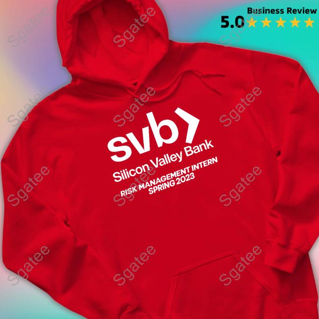 SVB Silicon Valley Bank Risk Management Intern Spring 2023 Shirts