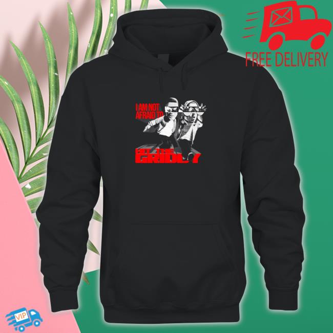 Official I Am Not Afraid To Hit The Griddy TShirts