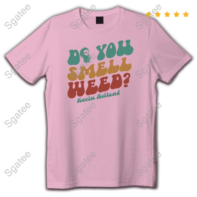 Do You Smell Weed T-Shirt