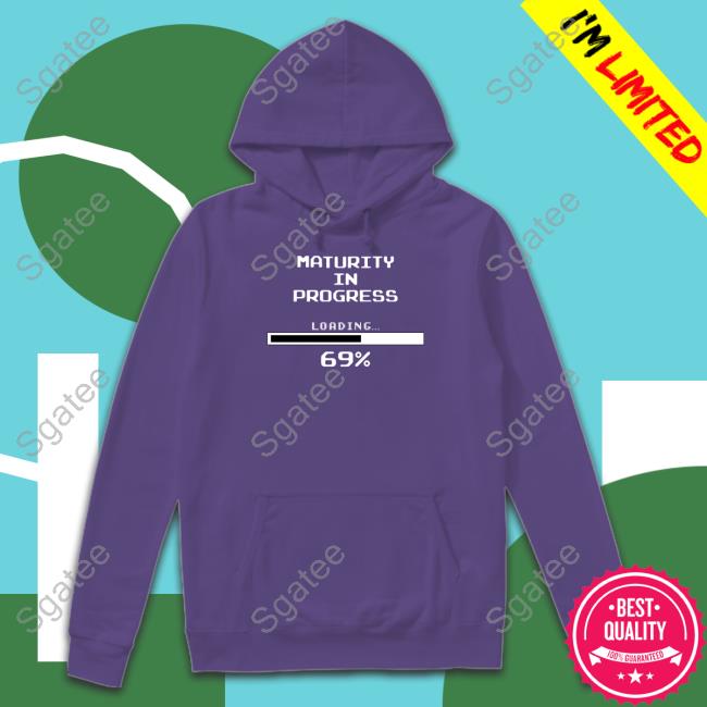 Dizzy Dyl Merch Maturity In Progress Loading 69% T Shirt Dizzydyl