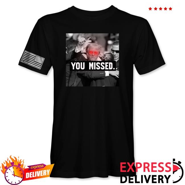 Official Hodgetwins Merch - You Missed Trump T Shirt