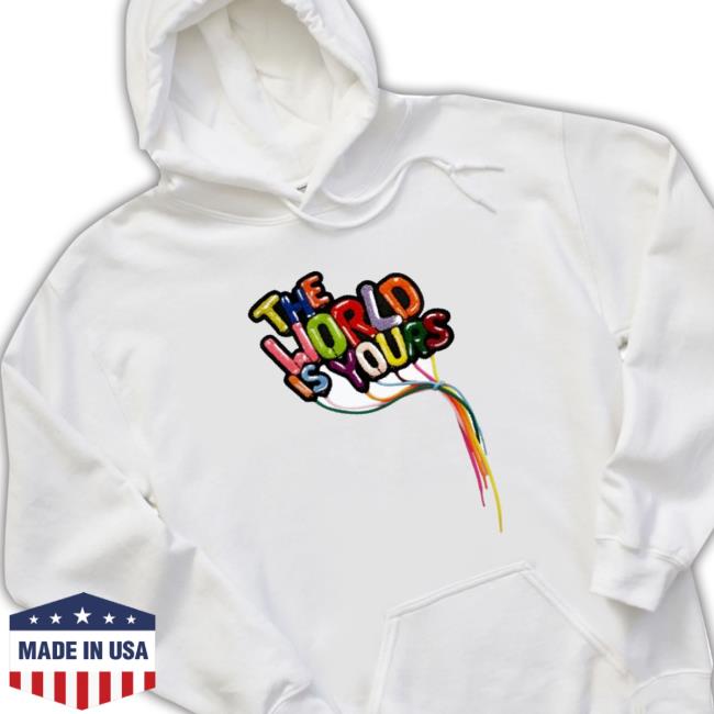 Official Sue Tsai The World Is Yours T-Shirt Official Sue Tsai The World Is Yours Hoodie