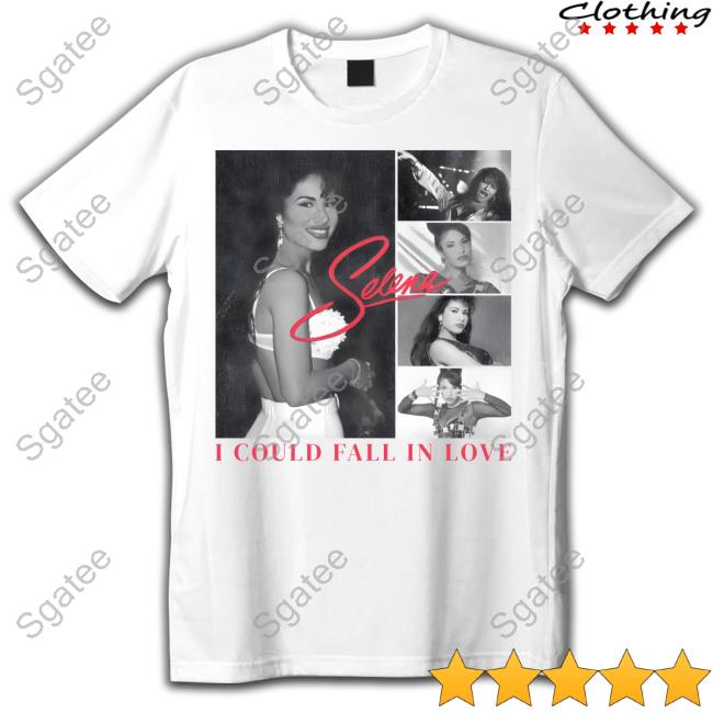 I Could Fall In Love Selena TShirt