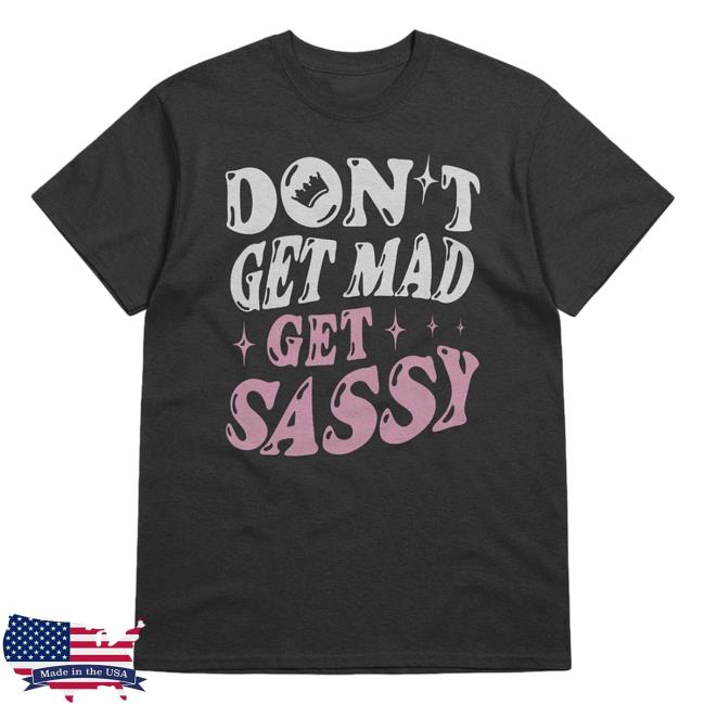 Official Joce Bedard Merch Store Get Sassy T Shirt - White