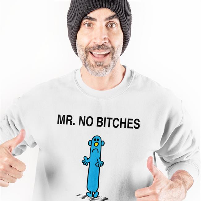 Mr No Bitches Sweatshirt