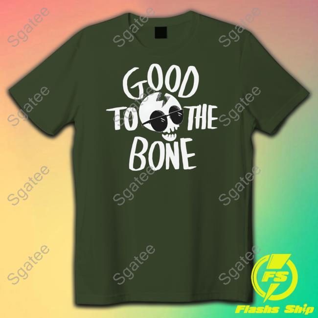 Nickeldoodle Merch Good To The Bone T Shirt