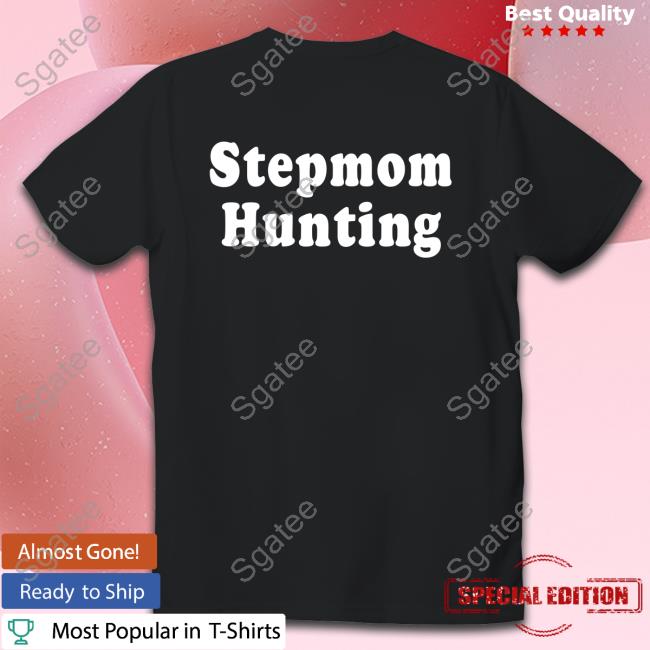 Stepmom Hunting Tee