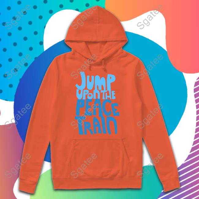 Official Peace Train Store Jump Upon The Peace Train Shirt