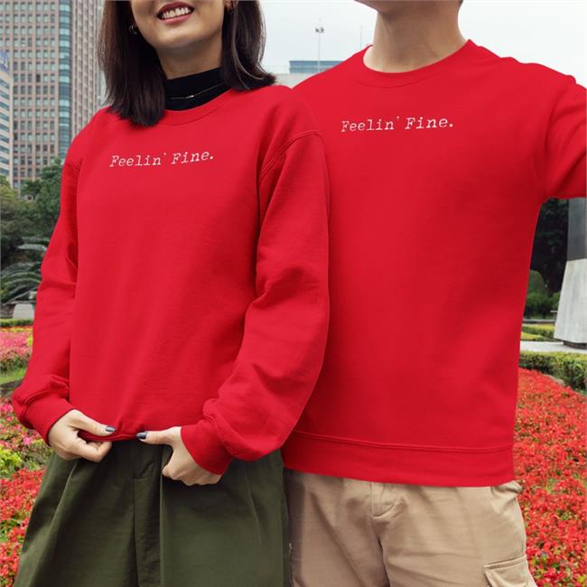 Feelin' Fine Shirt