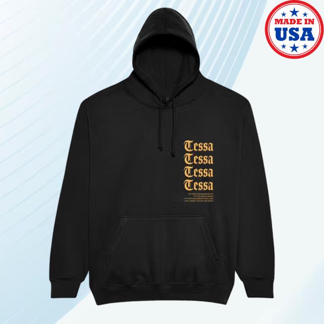 Tessa Merch Tessa Tessa Tessa Hoodie