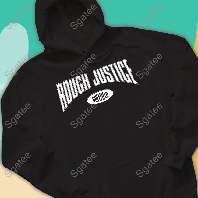 Official Rough Justice College Sheffield Shirt