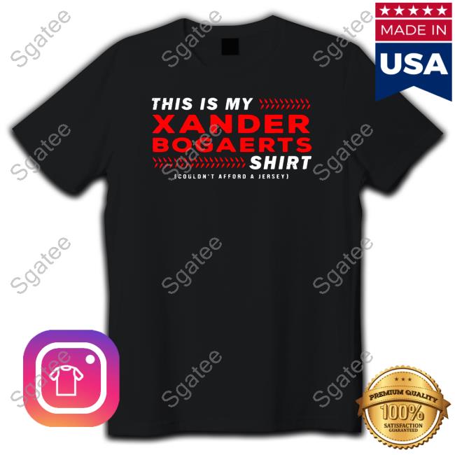 Official This Is My Xander Bogaerts Xan Diego Shirt 2022