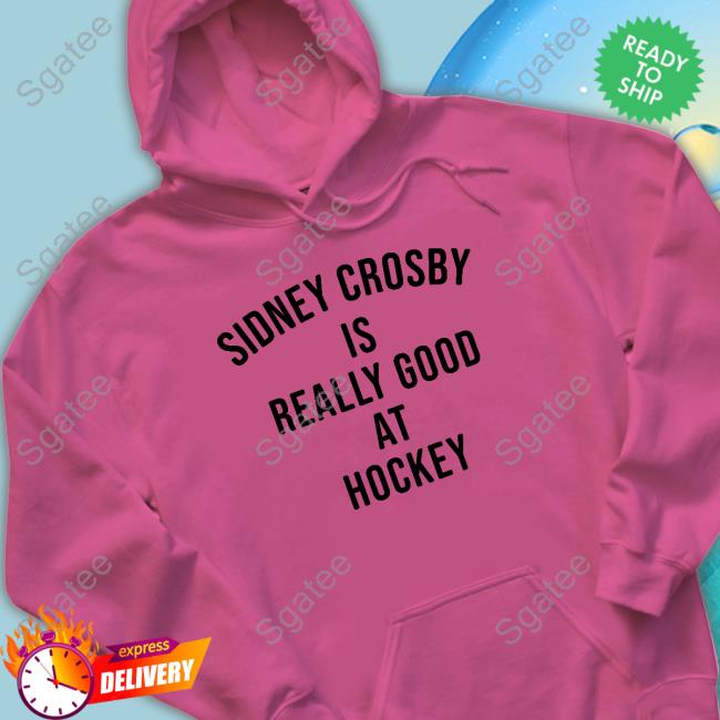 Official Pittsburgh Penguins Sidney Crosby Is Really Good At Hockey Tee