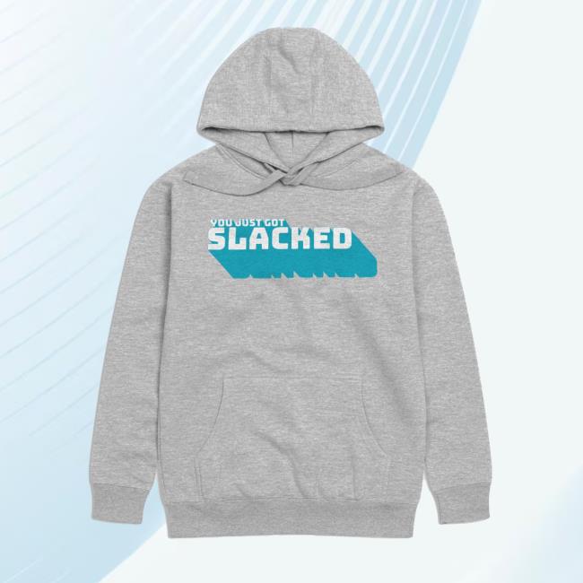 Slackatk Merch Store | You Just Got Slacked - Graphic Shirt - Slackatk Clothing Shop Official Apparel