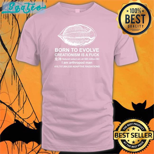 Born To Evolve Shirt