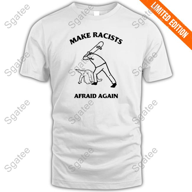 Official RVPland Make Racists Afraid Again Top Shirt