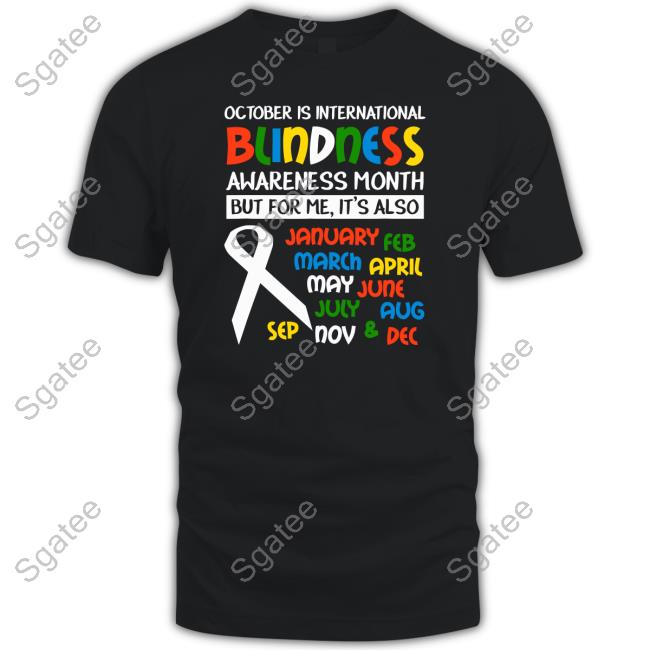 October Is International Blindness Awareness Month Shirts