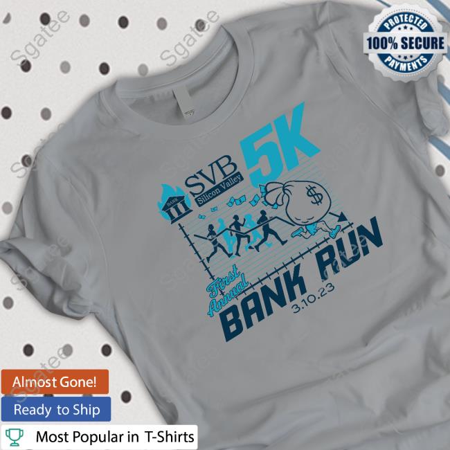 Official Svb Silicon 5K Valley First Annual Bank Run 03 10 23 T Shirt