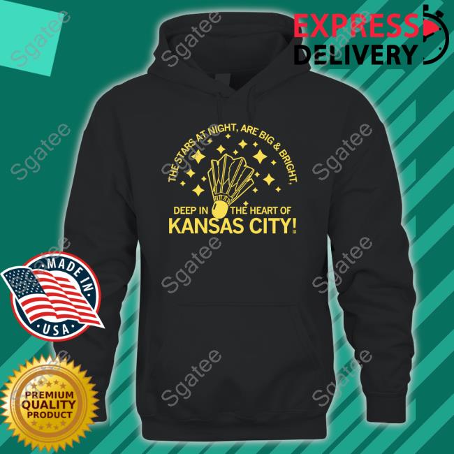 The Stars At Night Are Big & Bright Deep In The Heart Of Kansas City Shirt