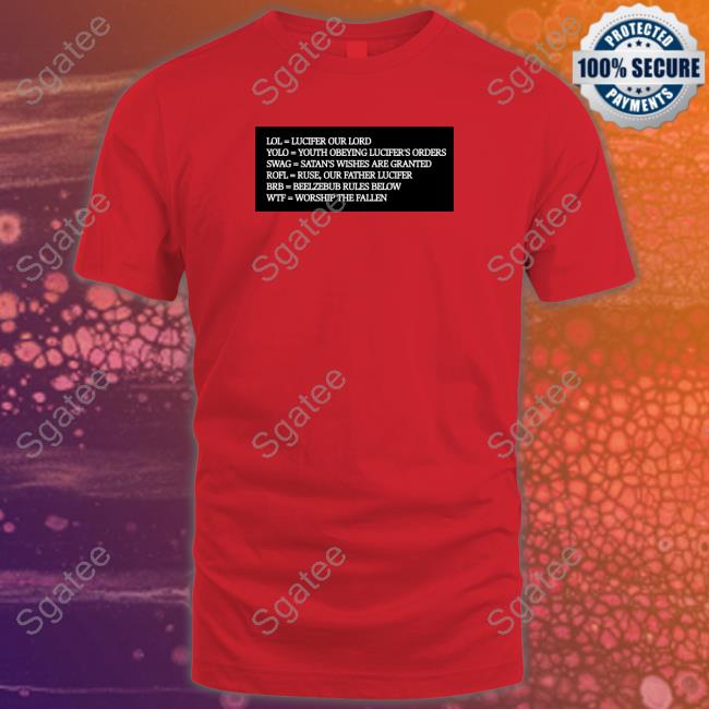 Official Lol = Lucifer Our Lord Yolo = Youth Obeying Lucifer's Orders Tee