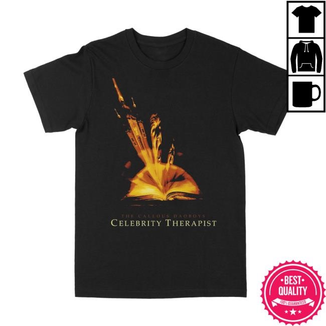 Celebrity Therapist New T-Shirt Callous Daoboys Merch Store