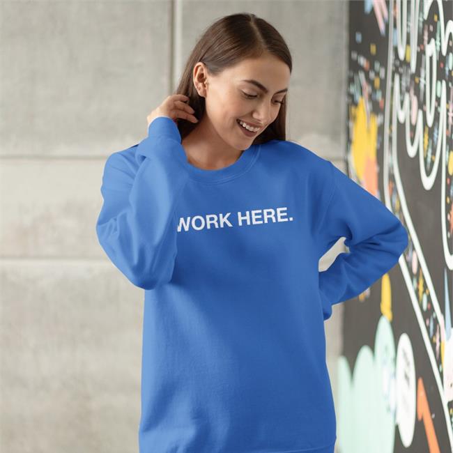 I Work Here Sweatshirt Obvious Shirts Shop