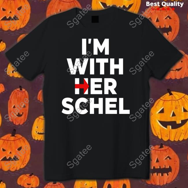 I'm With Her Schel Tee
