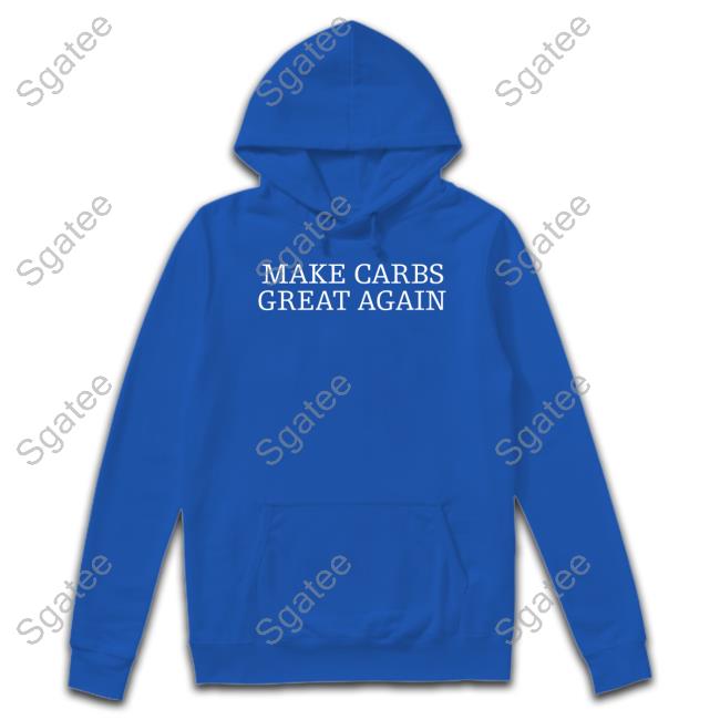 Erik The Electric Merch Make Carbs Great Again T Shirt Hazel Doicidoll