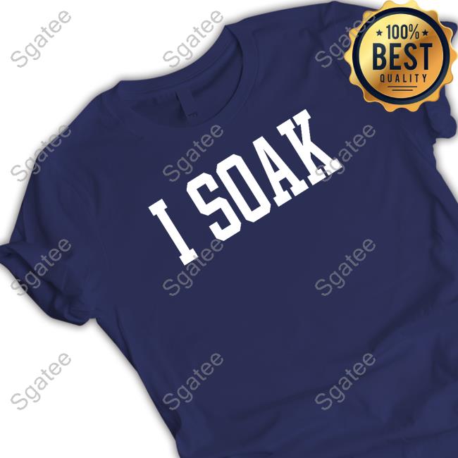 Official I Soak Tee Shirt