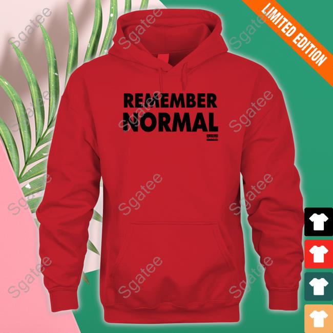 Official Remember Normal Shirt