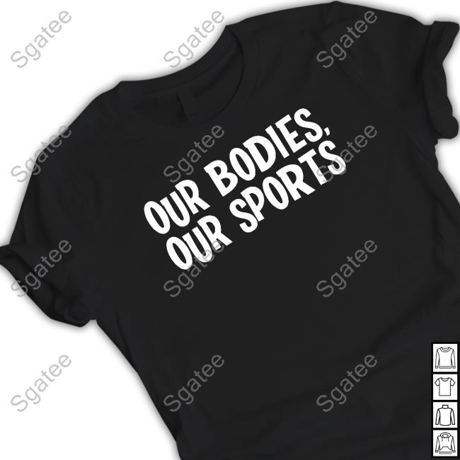 Official Our Bodies Our Sports Tee