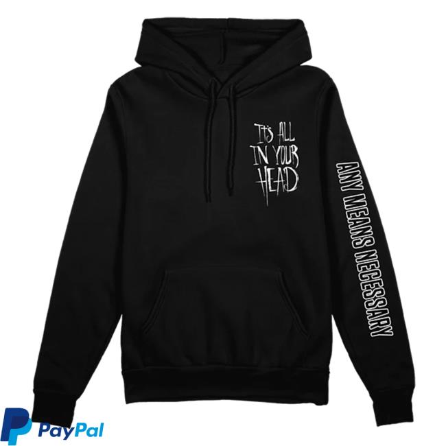 Any Means Necessary Clothing It's All In Your Head Hoody Black