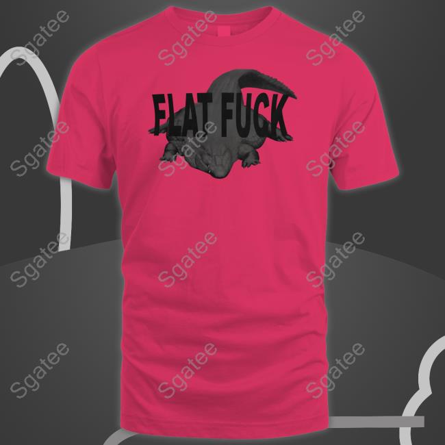 Official Flat Fuck Shirt