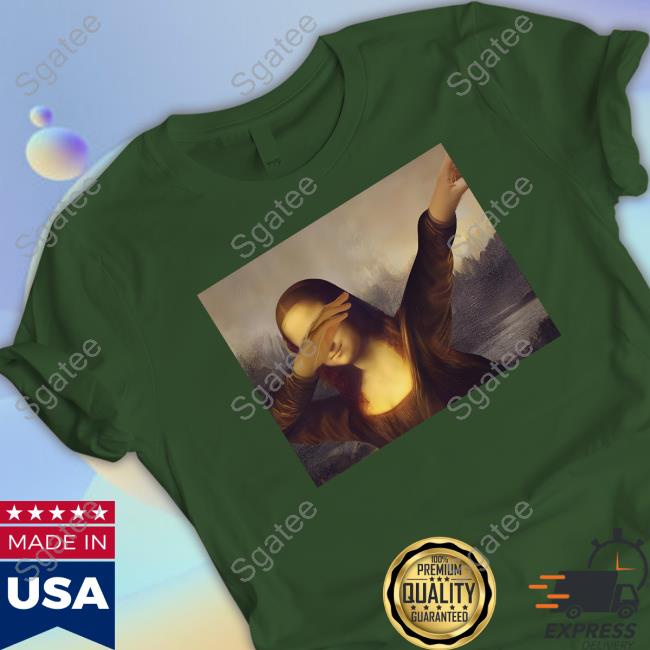 Dabbing Mona Lisa Dab Hiphop Shirt