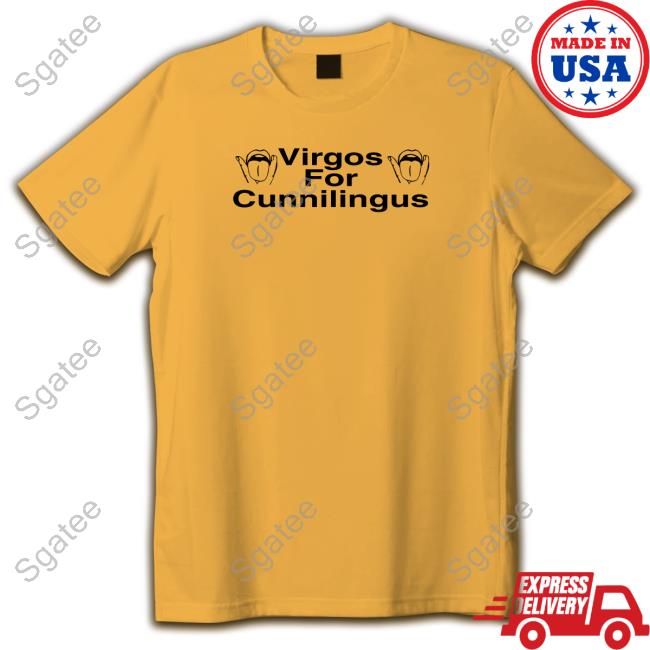 Virgos For Cunnilingus Sweatshirt Shirts That Go Hard