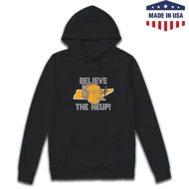 Josh heupel tennessee volunteers football believe the heup 2023 Tee Shirt