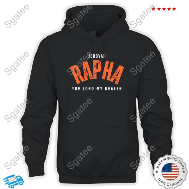 Official Jehovah Rapha The Lord My Healer T Shirts New