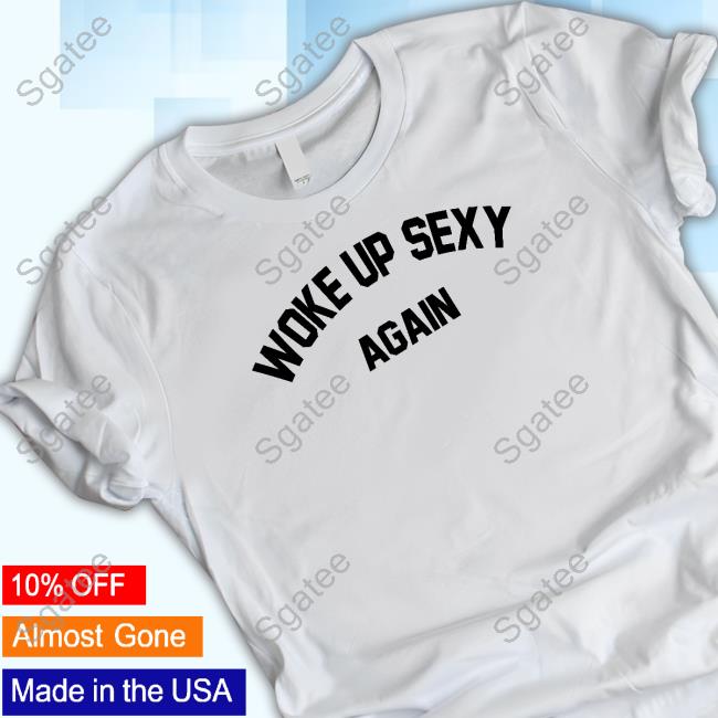 Official Dwayne Johnson Woke Up Sexy Again Long Sleeve Tee