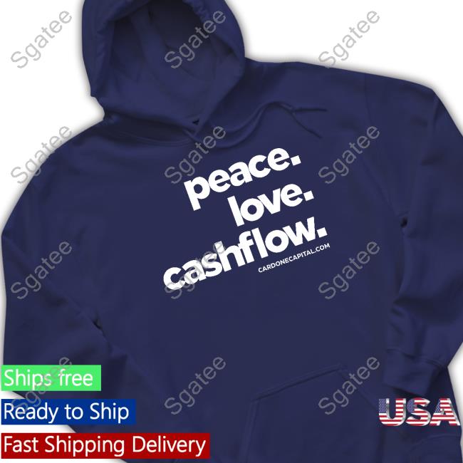 Grant Cardone Store Merch Peace Love Cashflow T Shirts