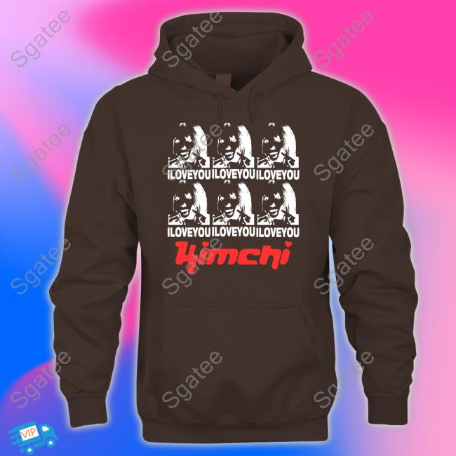 Official Kimchi Merch Ilykimchi Iloveyou Hoodie Official Kimchi Merch Ilykimchi Iloveyou T Shirt