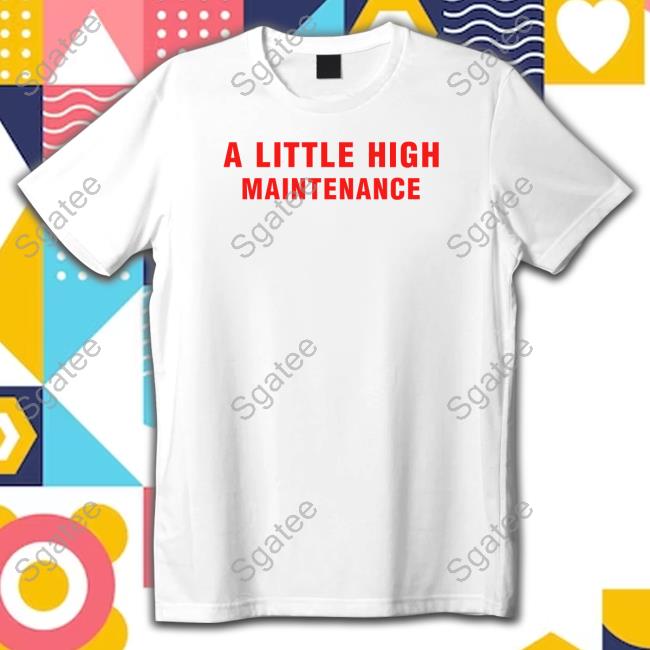 Official A Little High Maintenance TankTop