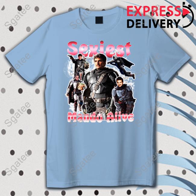 Sexiest Mando Alive Tee Shirt
