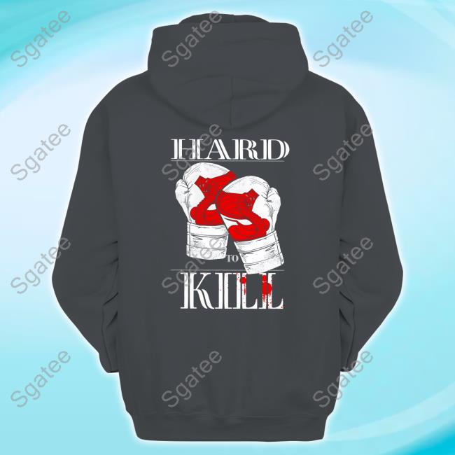 Hard To Kill Limited Edition T-Shirt Hard To Kill Long Sleeve T-Shirt TopG Merch