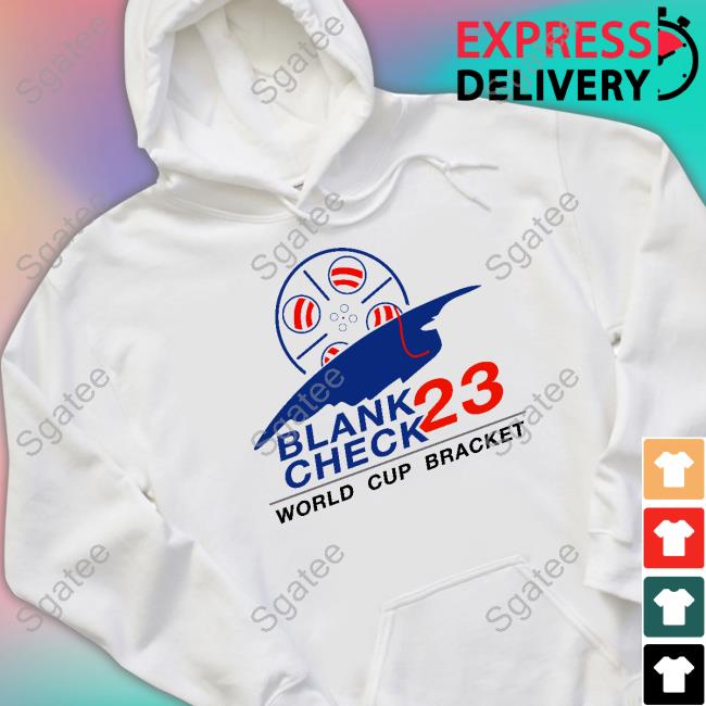 Blank Check Pod Shop Blank Check 23 World Cup Bracket Shirts