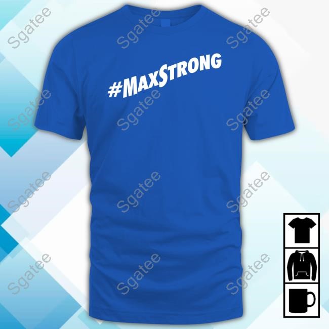 #MaxStrong Shirt The Dodgers